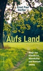 Cover: Aufs Land - Hanser
