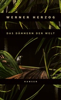 Cover: Das D&auml;mmern der Welt - Hanser