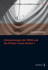 Abbildung von: Untersuchungen der FINMA und das Prinzip "nemo tenetur" - Schulthess Juristische Medien