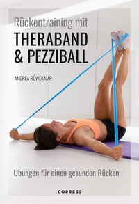 Abbildung von: Rückentraining mit Theraband und Pezziball. Übungen für einen gesunden Rücken - Copress
