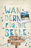 Cover: In und um M&uuml;nchen. Wandern f&uuml;r die Seele - Droste Verlag GmbH