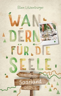 Abbildung von: Saarland. Wandern für die Seele - Droste Verlag GmbH