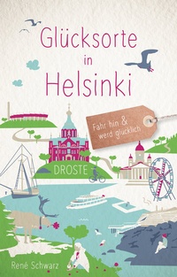 Abbildung von: Glücksorte in Helsinki - Droste Verlag GmbH