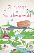 Cover: Gl&uuml;cksorte im S&uuml;dschwarzwald - Droste Verlag GmbH