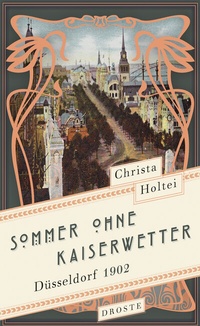 Abbildung von: Sommer ohne Kaiserwetter - Droste Verlag GmbH