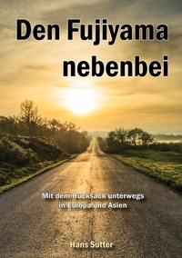 Abbildung von: Den Fujiyama nebenbei - Pohlmann Verlag