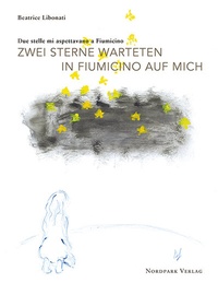 Abbildung von: zwei sterne warteten in fiumicino auf mich - due stelle mi aspettavano a fiumicino - Nordpark