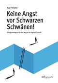 Cover: Keine Angst vor Schwarzen Schw&auml;nen! - Bourdon Verlag GmbH