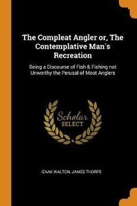 Enlarge image Cover: The Compleat Angler or, The Contemplative Man's Recreation - Franklin Classics