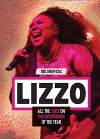 Abbildung von: Lizzo: 100% Unofficial - All the Juice on the Entertainer of the Year - Dean