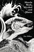 Cover: Muscle work, Alcohol and Blame - Second Sands Publications
