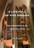 Cover: A Life Full of Pipe Dreams - Institute Of British Organ Building