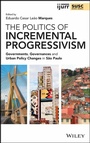 Cover: The Politics of Incremental Progressivism - Wiley