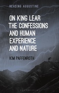 Cover: On King Lear, The Confessions, and Human Experience and Nature - Bloomsbury Academic