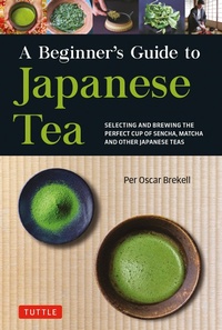Abbildung von: Beginner's Guide to Japanese Tea - Tuttle Publishing