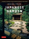 Cover: Inside Your Japanese Garden - Tuttle Publishing