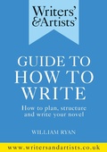 Cover: Writers' & Artists' Guide to How to Write - Bloomsbury Yearbooks