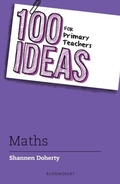 Cover: 100 Ideas for Primary Teachers: Maths - Bloomsbury Education