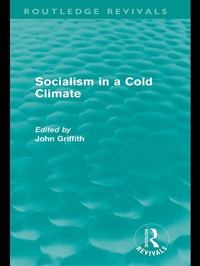 Enlarge image Cover: Socialism in a Cold Climate - Routledge