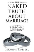Cover: The Naked Truth About Marriage - She Reigns Ltd