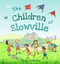 Cover: The Children of Slowville - Book 2 - Peacock Tree Publishing