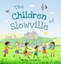 Cover: The Children of Slowville - Book 1 - Peacock Tree Publishing