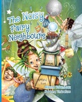 Cover: The Noisy Fairy Neighbours - Alanna Betambeau