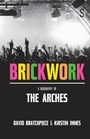 Cover: Brickwork: A Biography of The Arches - Salamander Street Limited