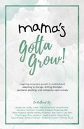Cover: Mama's Gotta Grow - Golden Brick Road Publishing House