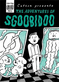 Abbildung von: The Adventures of Sgoobidoo - POW POW Press