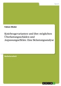 Cover: Kniebeugevarianten und ihre moeglichen UEberlastungsschaeden und Anpassungseffekte. Eine Belastungsanalyse - GRIN Verlag
