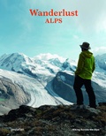 Cover: Wanderlust Alps - Die Gestalten Verlag