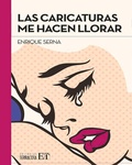 Cover: Las Caricaturas me hacen llorar - Editorial Terracota