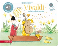 Abbildung von: Ich entdecke Vivaldi - Pappbilderbuch mit hochwertigem Sound (Mein kleines Klangbuch) - Annette Betz Verlag