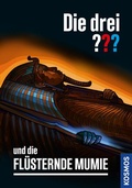 Cover: Die drei ??? und die fl&uuml;sternde Mumie (drei Fragezeichen) - Kosmos