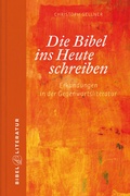 Cover: Die Bibel ins Heute schreiben - E-Book - Katholisches Bibelwerk