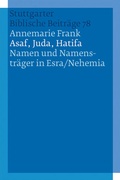 Cover: Asaf, Juda, Hatifa - Namen und Namenstr&auml;ger in Esra/Nehemia - Katholisches Bibelwerk