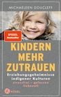 Cover: Kindern mehr zutrauen - Kösel