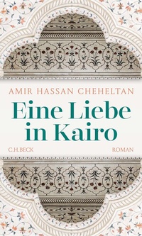 Abbildung von: Eine Liebe in Kairo - C.H.BECK