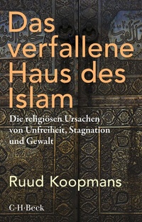 Abbildung von: Das verfallene Haus des Islam - C.H.BECK