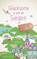 Cover: Gl&uuml;cksorte in und um Siegen - Droste Verlag GmbH