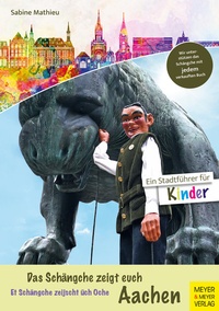 Enlarge image Cover: Das Schängche zeigt euch Aachen - Meyer & Meyer