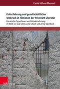 Cover: Zeiterfahrung und gesellschaftlicher Umbruch in Fiktionen der Post-DDR-Literatur - Brill Deutschland