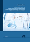 Cover: Flockungsverhalten von Latex-Suspensionen bei Adsorption kationischer Polyelektrolyte verschiedener Molmassen und Ladungsdichten - utzverlag GmbH