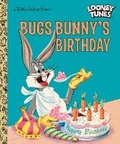 Cover: Bugs Bunny's Birthday (Looney Tunes) - Golden Books Publishing Company, Inc.