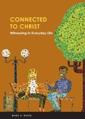 Cover: Connected to Christ - Concordia Publishing House