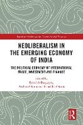 Cover: Neoliberalism in the Emerging Economy of India - Routledge