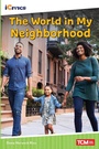 Cover: The World in My Neighborhood - Teacher Created Materials, Inc