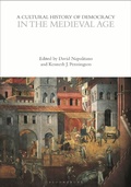 Cover: A Cultural History of Democracy in the Medieval Age - Bloomsbury Academic