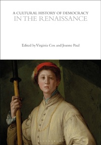 Enlarge image Cover: A Cultural History of Democracy in the Renaissance - Bloomsbury Academic